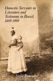 book Domestic Servants in Literature and Testimony in Brazil, 1889–1999