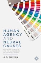 book Human Agency and Neural Causes: Philosophy of Action and the Neuroscience of Voluntary Agency