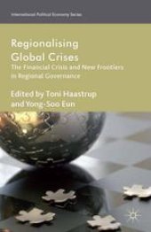 book Regionalizing Global Crises: The Financial Crisis and New Frontiers in Regional Governance