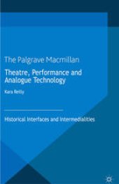 book Theatre, Performance and Analogue Technology: Historical Interfaces and Intermedialities