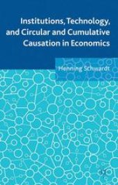 book Institutions, Technology, and Circular and Cumulative Causation in Economics