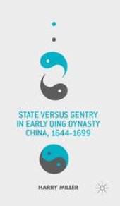 book State versus Gentry in Early Qing Dynasty China, 1644–1699