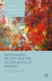 book Nationalism, Identity and the Governance of Diversity: Old Politics, New Arrivals