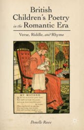 book British Children’s Poetry in the Romantic Era: Verse, Riddle, and Rhyme