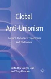 book Global Anti-Unionism: Nature, Dynamics, Trajectories and Outcomes