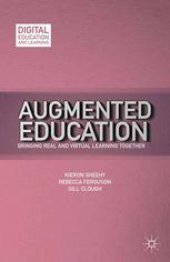 book Augmented Education: Bringing Real and Virtual Learning Together