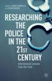 book Researching the Police in the 21st Century: International Lessons from the Field