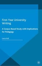 book First-Year University Writing: A Corpus-Based Study with Implications for Pedagogy