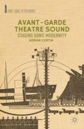 book Avant-Garde Theatre Sound: Staging Sonic Modernity