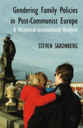 book Gendering Family Policies in Post-Communist Europe: A Historical-Institutional Analysis