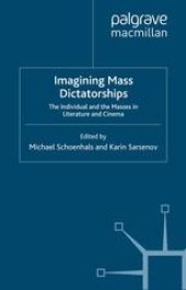 book Imagining Mass Dictatorships: The Individual and the Masses in Literature and Cinema