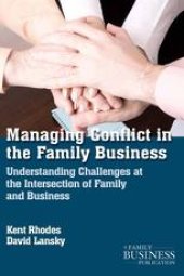 book Managing Conflict in the Family Business: Understanding Challenges at the Intersection of Family and Business