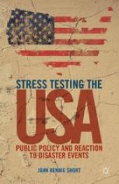 book Stress Testing the USA: Public Policy and Reaction to Disaster Events