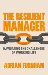 book The Resilient Manager: Navigating the Challenges of Working Life