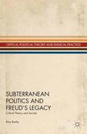 book Subterranean Politics and Freud’s Legacy: Critical Theory and Society