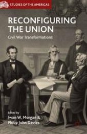 book Reconfiguring the Union: Civil War Transformations