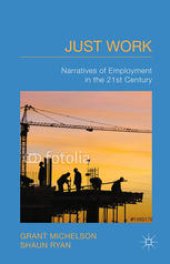 book Just Work: Narratives of Employment in the 21st Century