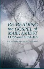 book Re-reading the Gospel of Mark Amidst Loss and Trauma