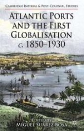 book Atlantic Ports and the First Globalisation, c. 1850–1930