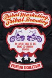 book Tribal Marketing, Tribal Branding: An Expert Guide to the Brand Co-creation Process