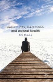 book Masculinity, Meditation and Mental Health