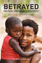 book Betrayed: Politics, Power, and Prosperity