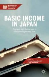 book Basic Income in Japan: Prospects for a Radical Idea in a Transforming Welfare State