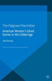 book American Women’s Ghost Stories in the Gilded Age