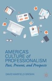 book America’s Culture of Professionalism: Past, Present, and Prospects