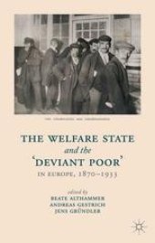 book The Welfare State and the ‘Deviant Poor’ in Europe, 1870–1933