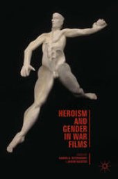 book Heroism and Gender in War Films