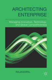 book Architecting Enterprise: Managing Innovation, Technology, and Global Competitiveness