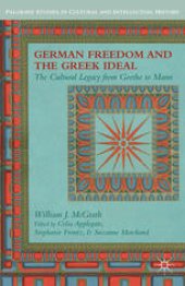 book German Freedom and the Greek Ideal: The Cultural Legacy from Goethe to Mann