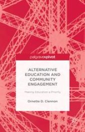 book Alternative Education and Community Engagement: Making Education a Priority