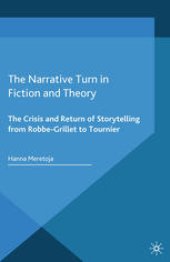 book The Narrative Turn in Fiction and Theory: The Crisis and Return of Storytelling from Robbe-Grillet to Tournier