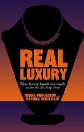 book Real Luxury: How luxury brands can create value for the long term