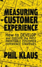 book Measuring Customer Experience: How to Develop and Execute the Most Profitable Customer Experience Strategies