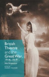 book British Theatre and the Great War, 1914–1919: New Perspectives