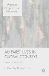 book Au Pairs’ Lives in Global Context: Sisters or Servants?