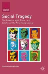 book Social Tragedy: The Power of Myth, Ritual, and Emotion in the New Media Ecology