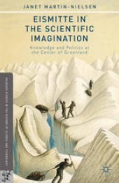 book Eismitte in the Scientific Imagination: Knowledge and Politics at the Center of Greenland