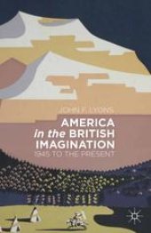 book America in the British Imagination: 1945 to the Present