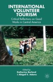 book International Volunteer Tourism: Critical Reflections on Good Works in Central America