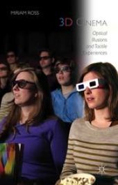 book 3D Cinema: Optical Illusions and Tactile Experiences