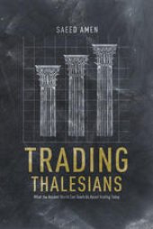 book Trading Thalesians: What the Ancient World Can Teach Us About Trading Today