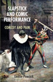 book Slapstick and Comic Performance: Comedy and Pain