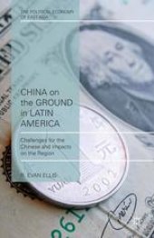 book China on the Ground in Latin America: Challenges for the Chinese and Impacts on the Region