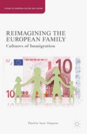 book Reimagining the European Family: Cultures of Immigration