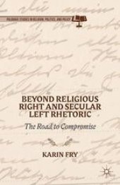 book Beyond Religious Right and Secular Left Rhetoric: The Road to Compromise