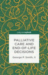 book Palliative Care and End-of-Life Decisions